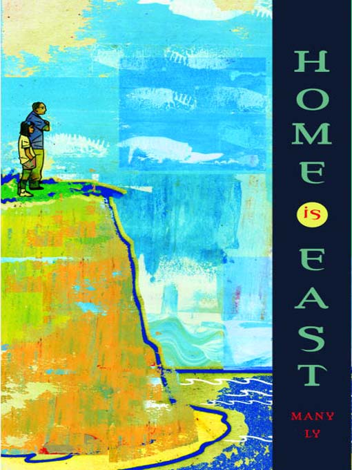 Title details for Home Is East by Many Ly - Available